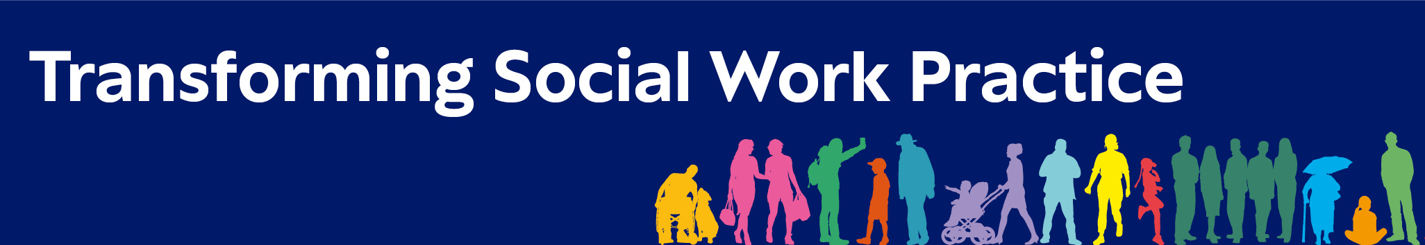 Navy blue banner with colourful silhouettes. Text: "transforming social work practice"