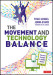 The Movement and Technology Balance