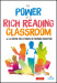 The Power of a Rich Reading Classroom
