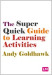 The Super Quick Guide to Learning Activities