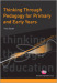 Thinking Through Pedagogy for Primary and Early Years