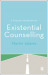 A Concise Introduction to Existential Counselling