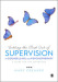 Getting the Best Out of  Supervision in Counselling & Psychotherapy