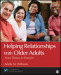 Helping Relationships With Older Adults