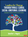 Leading for Change Through Whole-School Social-Emotional Learning