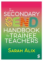 The Secondary SEND Handbook for Trainee Teachers